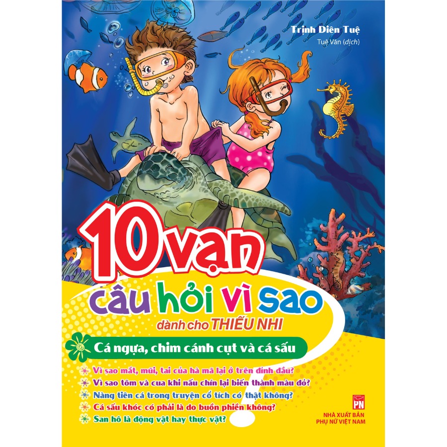 10 Vạn Câu Hỏi Vì Sao_Cá Ngựa, Chim Cánh Cut & Cá Sấu B38