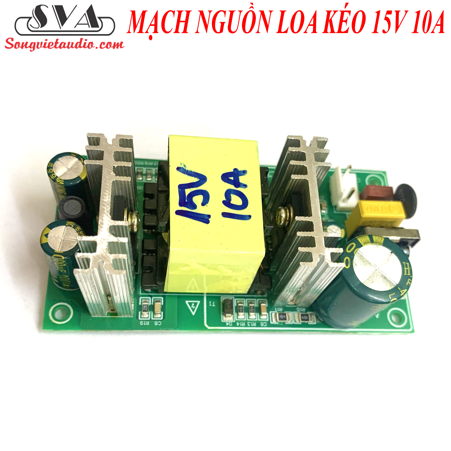 MẠCH NGUỒN LOA KÉO 15V 10A - 1 MẠCH