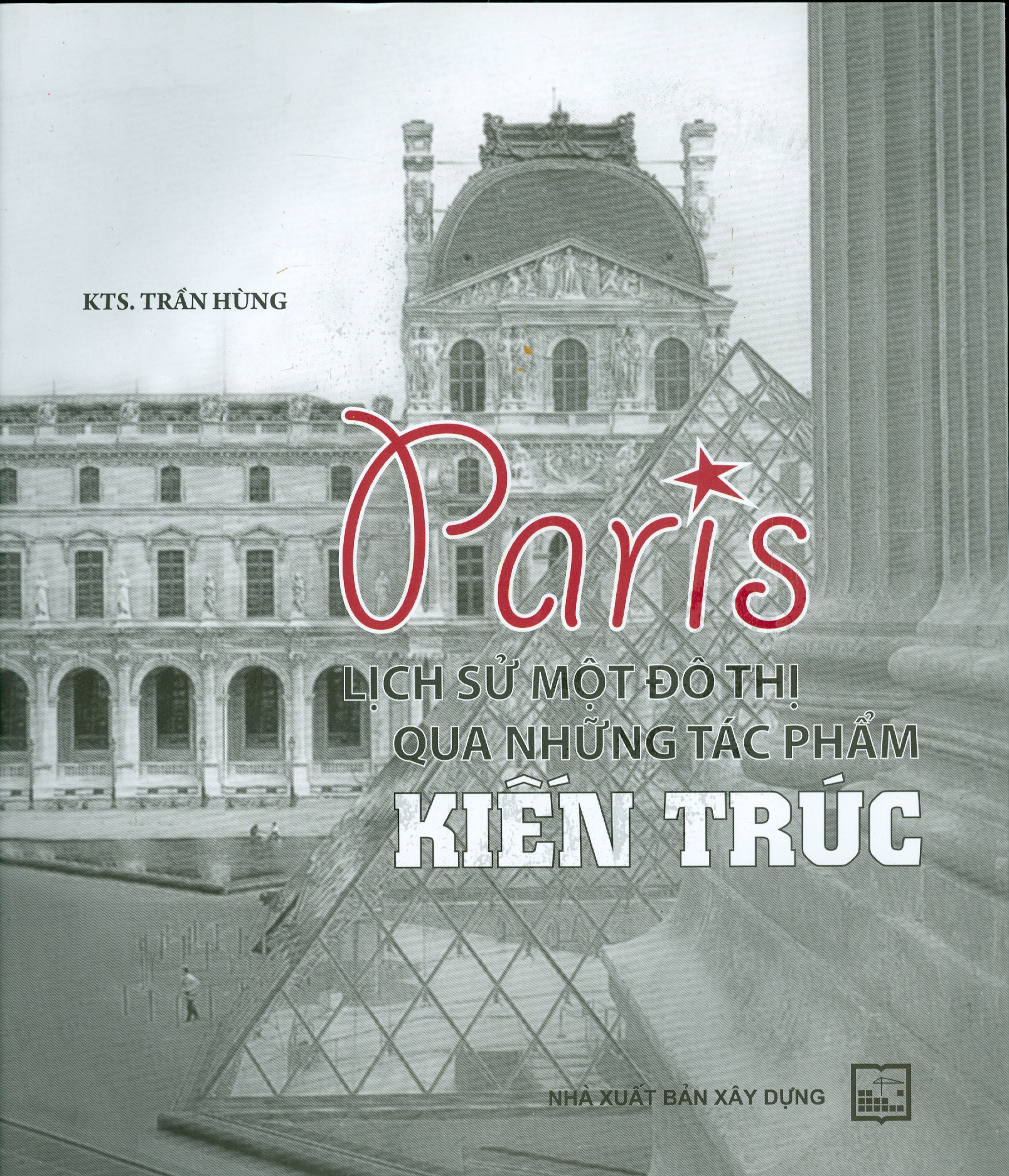 Paris Lịch Sử Một Đô Thị Qua Những Tác Phẩm Kiến Trúc