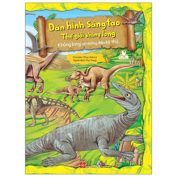 Dán Hình Sáng Tạo – Thế Giới Khủng Long – Khủng Long Và Những Điều Kỳ Thú