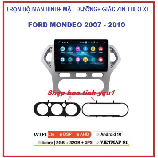 Bộ Màn hình DVD android dùng sim 4G hoặc kết nối Wifi theo xe FORD MONDEO 2007-2010 Ram1G/2G  độ nét cao.