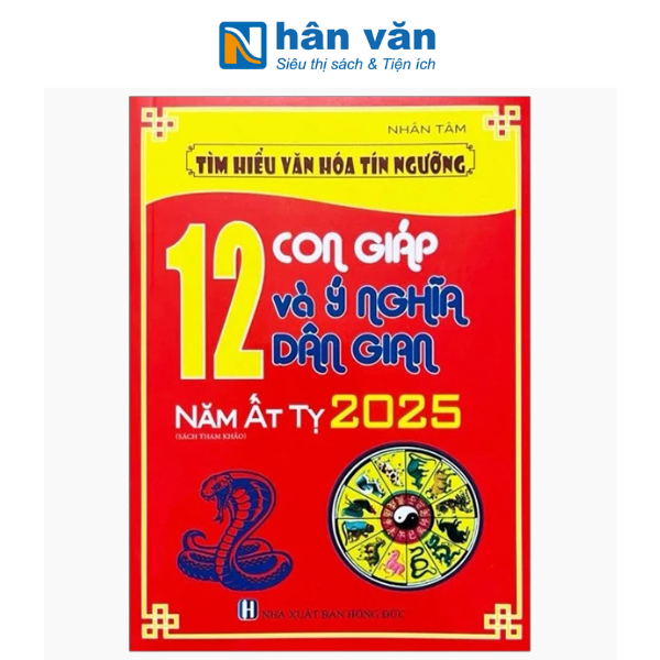 Tìm Hiểu Văn Hóa Tín Ngưỡng - 12 Con Giáp Và Ý Nghĩa Dân Gian Năm Ất Tỵ 2025