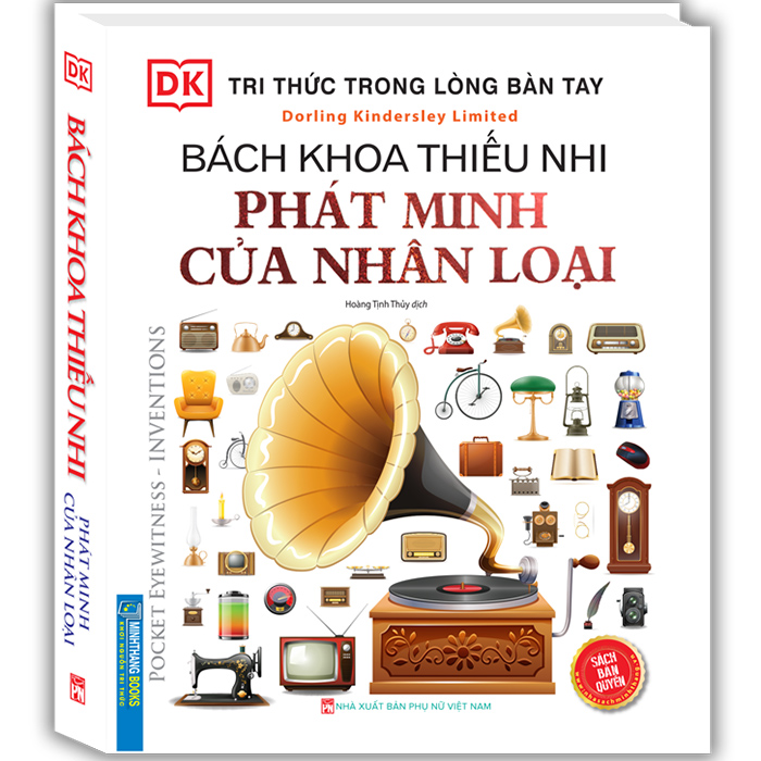 Tri Thức Trong Lòng Bàn Tay - Bách Khoa Thiếu Nhi Phát Minh Của Nhân Loại