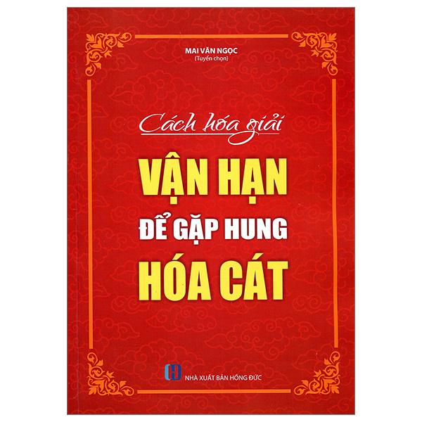Cách Hoái Giải Vận Hạn Để Gặp Hung Hóa Cát