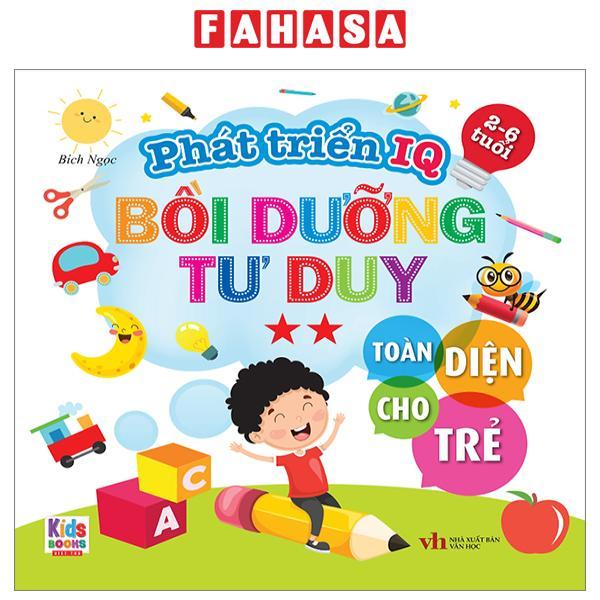 Phát Triển IQ - Bồi Dưỡng Tư Duy Toàn Diện Cho Trẻ - Tập 2