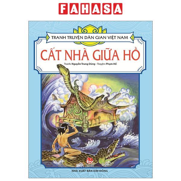 Tranh Truyện Dân Gian Việt Nam: Cất Nhà Giữa Hồ