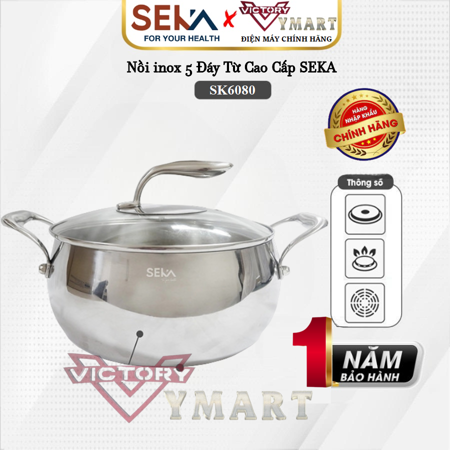 Nồi inox 5 Đáy Từ Cao Cấp SEKA SK6080 Nắp Kính, Dùng Mọi Loại Bếp - Hàng Chính Hãng