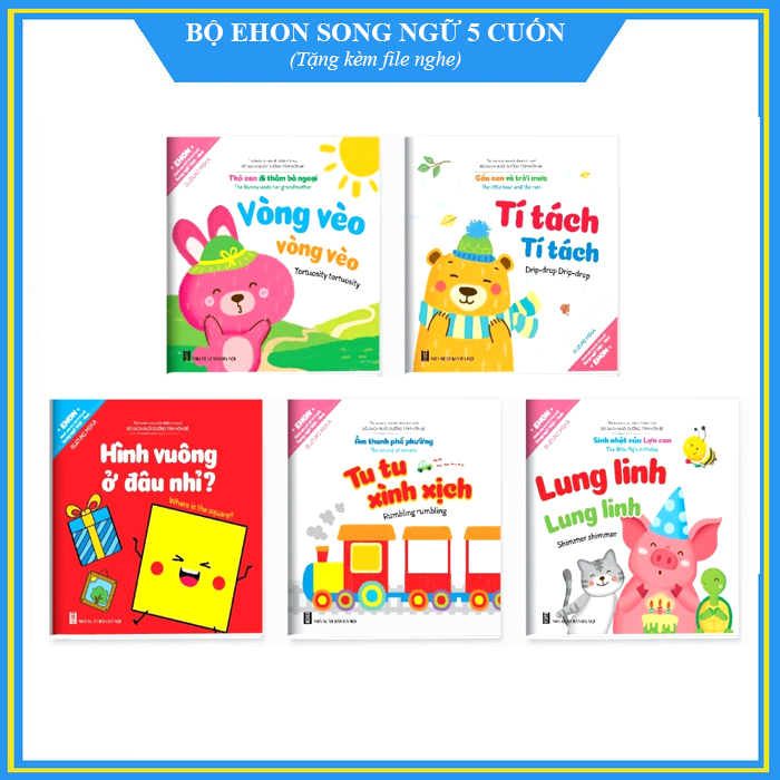 Ehon song ngữ Anh - Việt (Bộ 5 cuốn) -  Bộ sách nuôi dưỡng tâm hồn bé 0 - 6 tuổi - Kèm file nghe