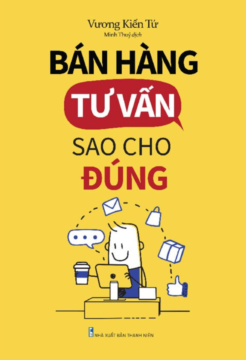Bán Hàng Tư Vấn Sao Cho Đúng _ML