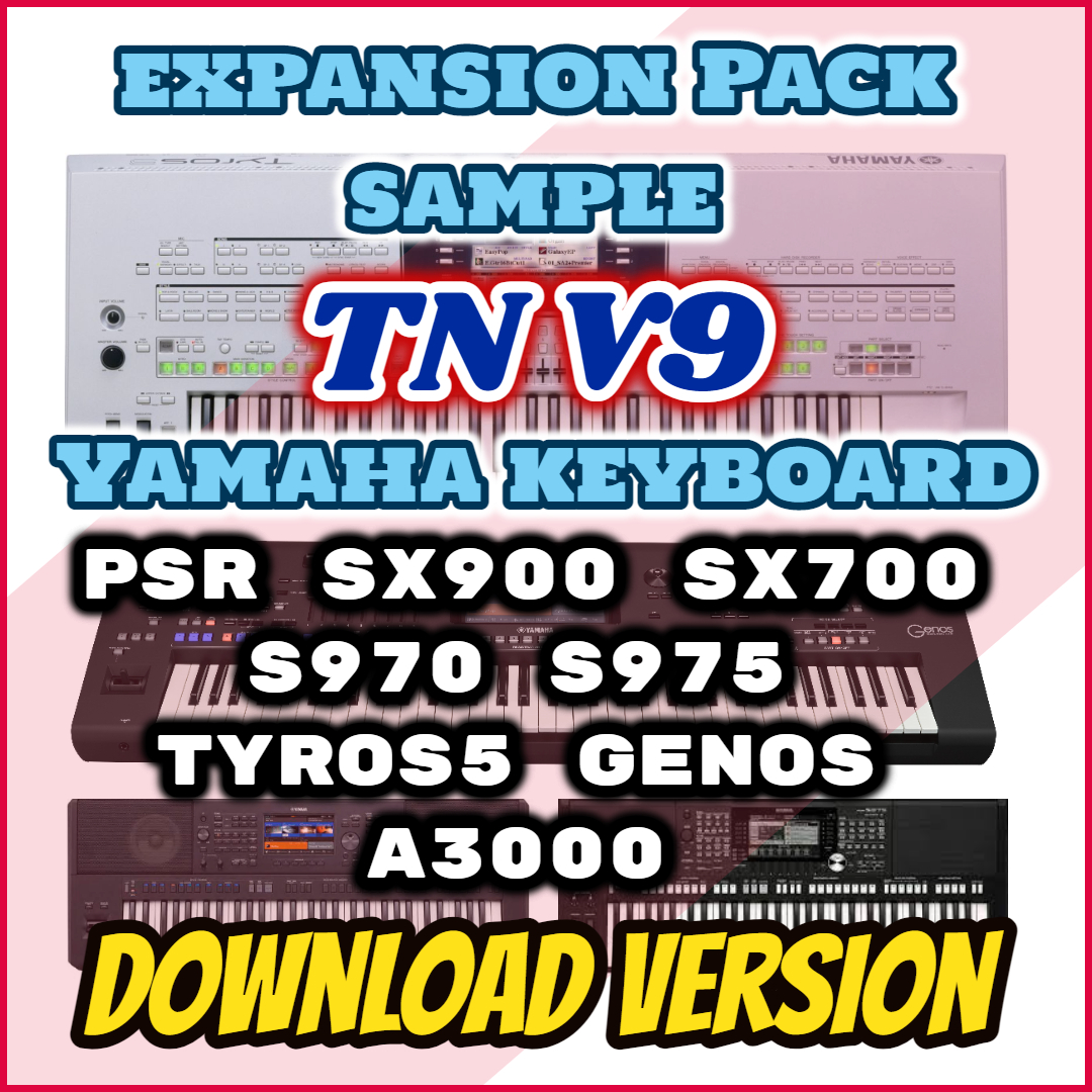 Bộ Sample TN V9 Dành Cho Các Dòng Đàn Yamaha PSR SX900 SX700 S970 S975 Tyros 5 Genos A3000 - Download Version