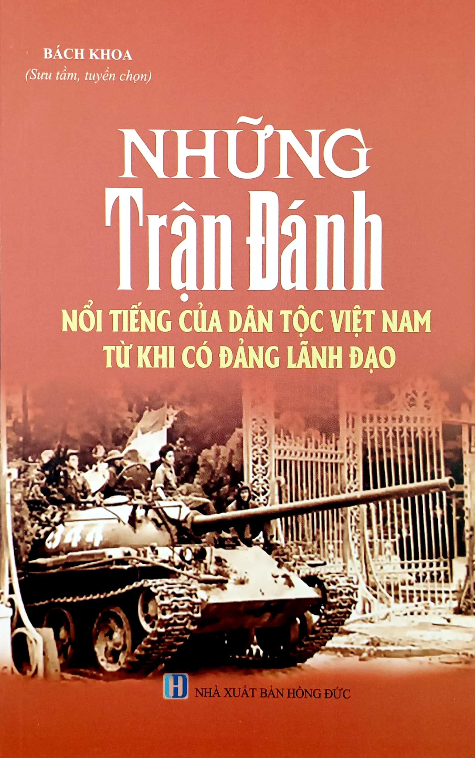 Những Trận Đánh Nổi Tiếng Của Dân Tộc Việt Nam Từ Khi Có Đảng Lãnh Đạo (Tái Bản 2023)