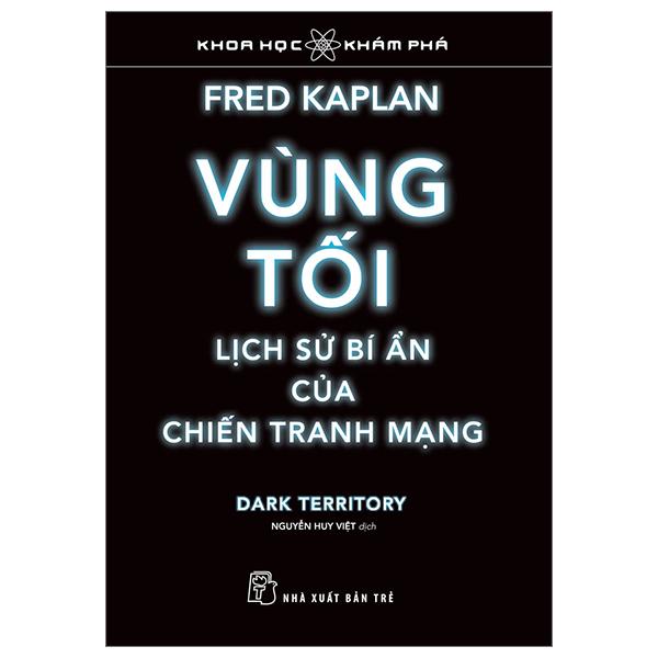 Khoa Học Khám Phá - Vùng Tối, Lịch Sử Bí Ẩn Của Chiến Tranh Mạng