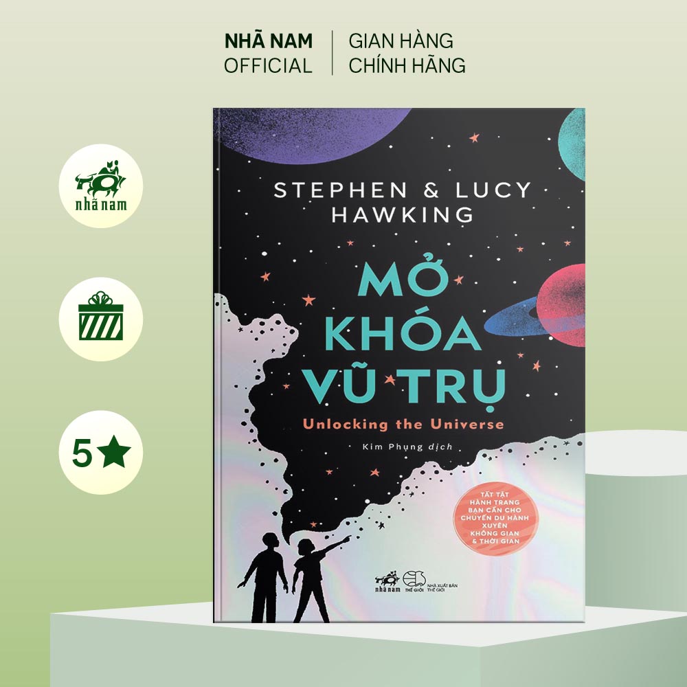 Sách - Mở khóa vũ trụ (Unlocking the Universe) (Stephen Hawking & Lucy Hawking) - Nhã Nam Official