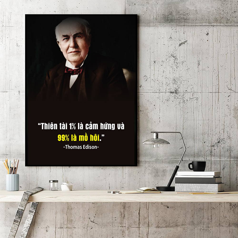 Tranh động lực Thiên tài 1% là cảm hứng và 99% là mồ hôi (Thomas Edison)-Model: AZ1-0302