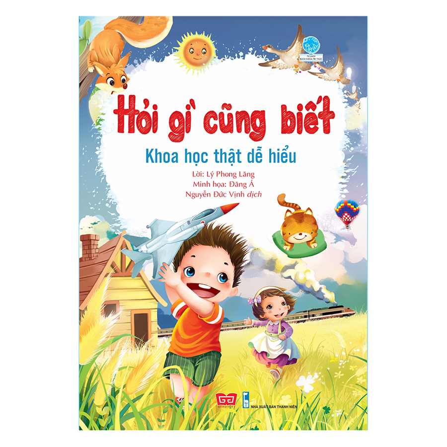 Hỏi Gì Cũng Biết - Khoa Học Thật Dễ Hiểu