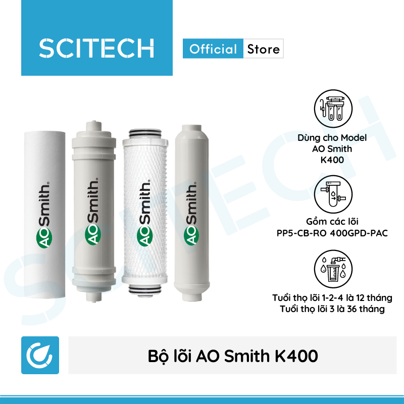 Bộ lõi máy lọc nước AO Smith K400 kèm co nối Scitech cho lõi nối nhanh - Hàng chính hãng