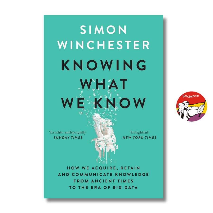 Sách - Knowing What We Know by Simon Winchester | History/ Science/ Philosophy/ Ngoại văn Nhập khẩu