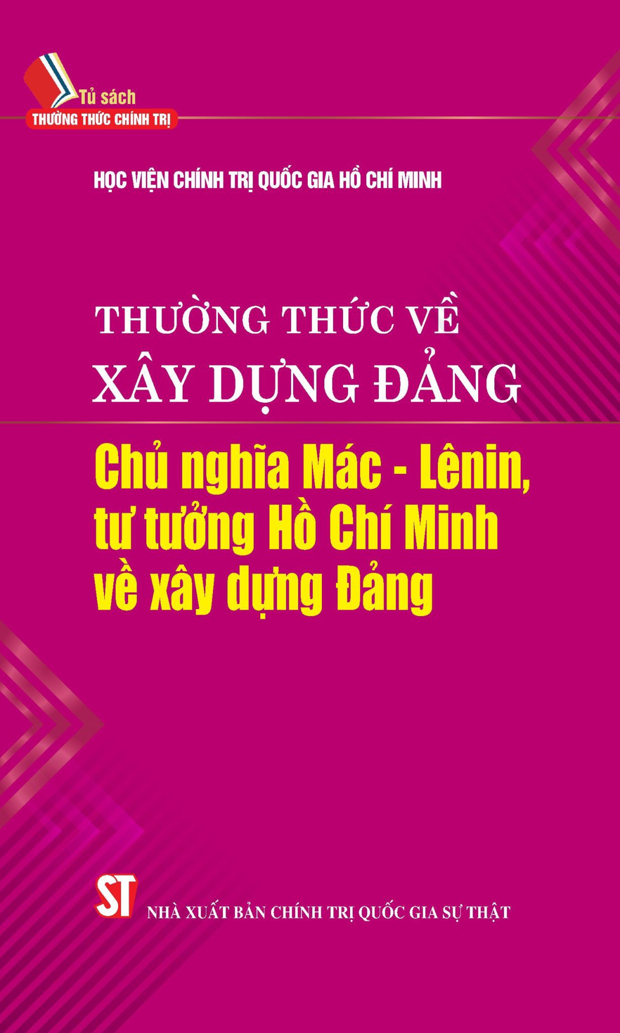 Thường thức về xây dựng Đảng: Chủ nghĩa Mác - Lênin, tư tưởng Hồ Chí Minh về xây dựng Đảng.