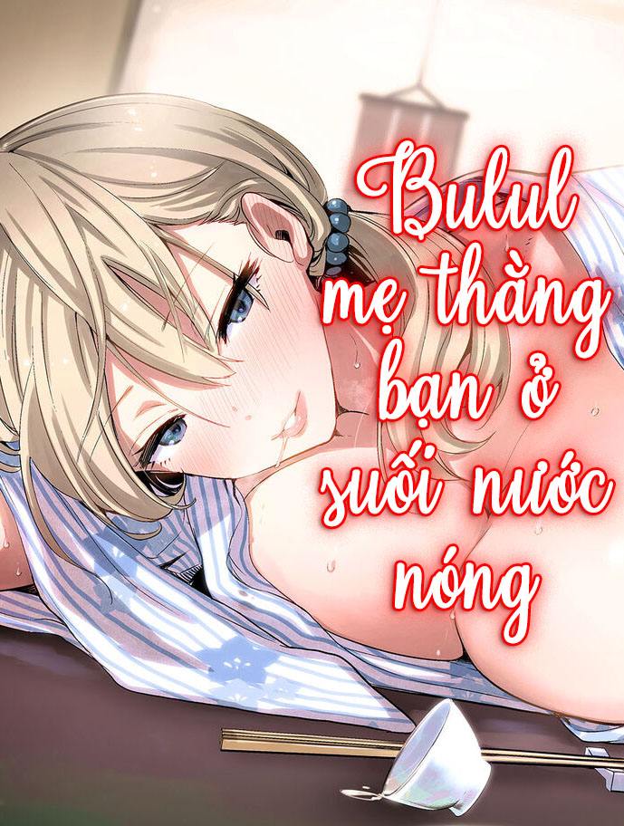 chịch mẹ bạn ở suối nước nóng chapter 1 2