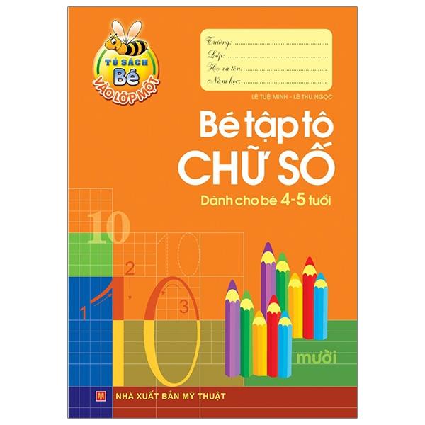Sách Bé Tập Tô Chữ Số-Dành Cho Bé 4-5 Tuổi
