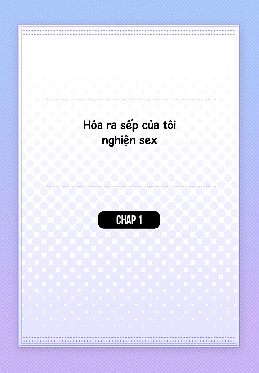 hóa ra sếp tôi nghiện sex chapter 1 2