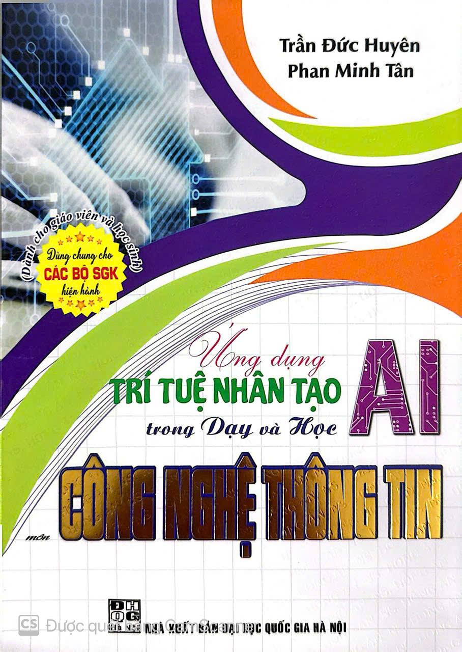 Sách - Ứng dụng trí tuệ nhân tạo (AI) trong dạy và học môncông nghệ thông tin (dành cho giáo viên và học sinh) HA