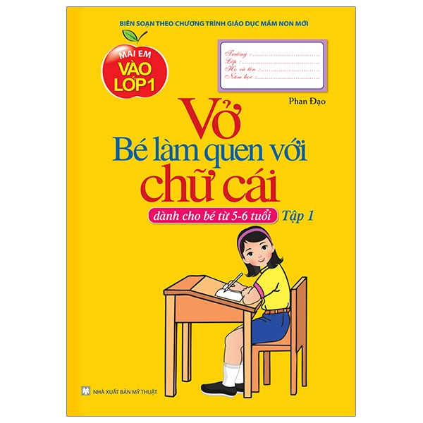 Mai Em Vào Lớp 1 - Vở Bé Làm Quen Với Chữ Cái Tập 1
