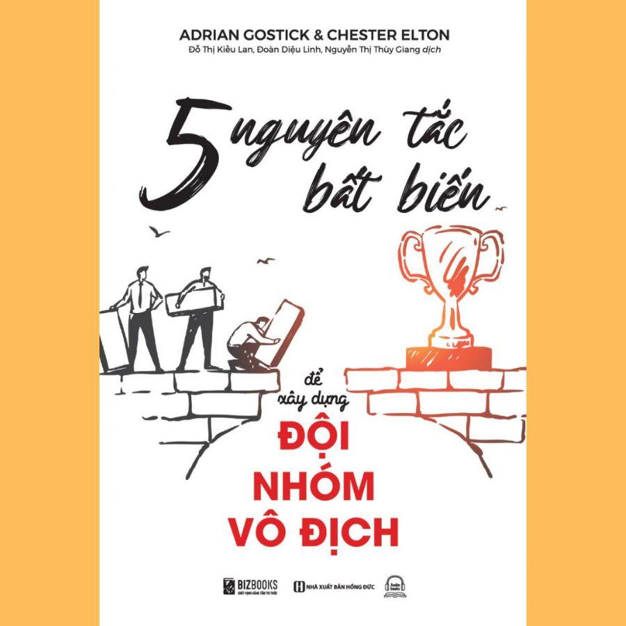Sách - 5 Nguyên Tắc Bất Biến Để Xây Dựng Đội Nhóm Vô Địch