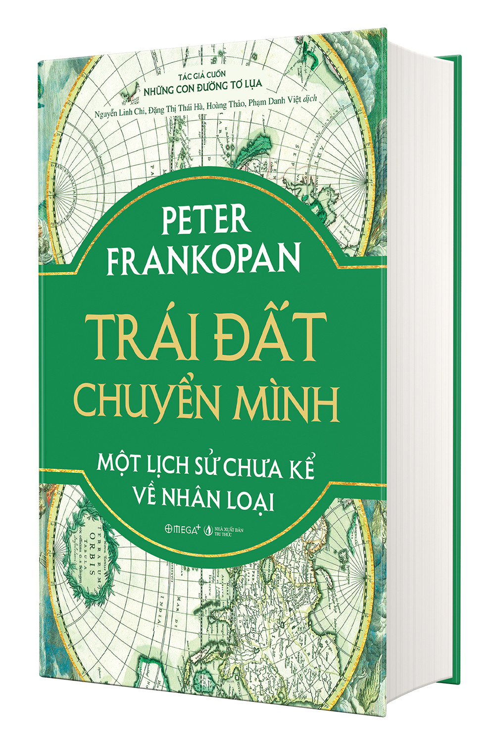 TRÁI ĐẤT CHUYỂN MÌNH - Một Lịch Sử Chưa Kể Về Nhân Loại - Peter Frankopan - (bìa cứng)