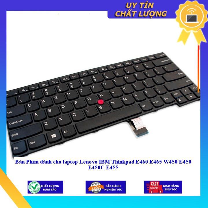 Bàn Phím dùng cho laptop Lenovo IBM Thinkpad E460 E465 W450 E450 E450C E455 - Hàng Nhập Khẩu New Seal