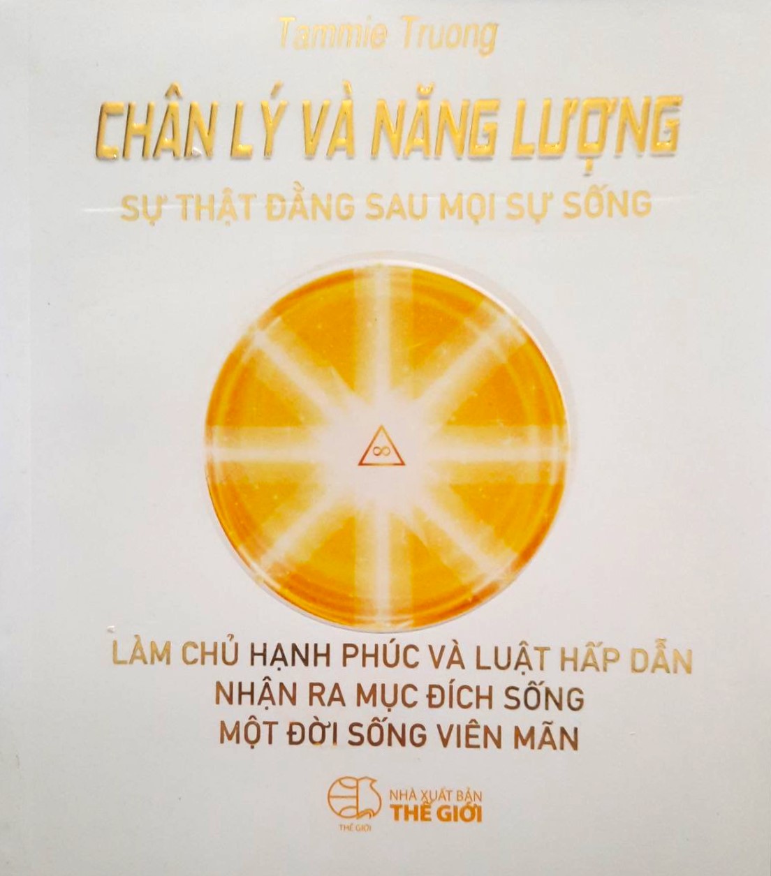 Chân Lý Và Năng Lượng - Sự Thật Đằng Sau Mỗi Sự Sống