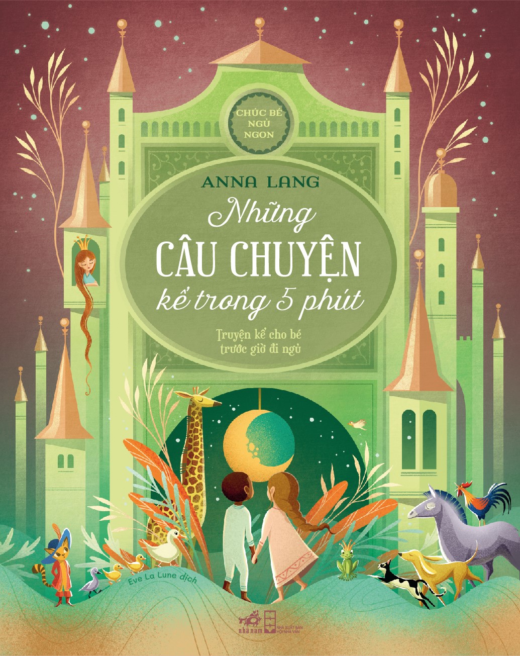 Chúc bé ngủ ngon - Những câu chuyện kể trong 5 phút - Truyện kể cho bé trước lúc đi ngủ