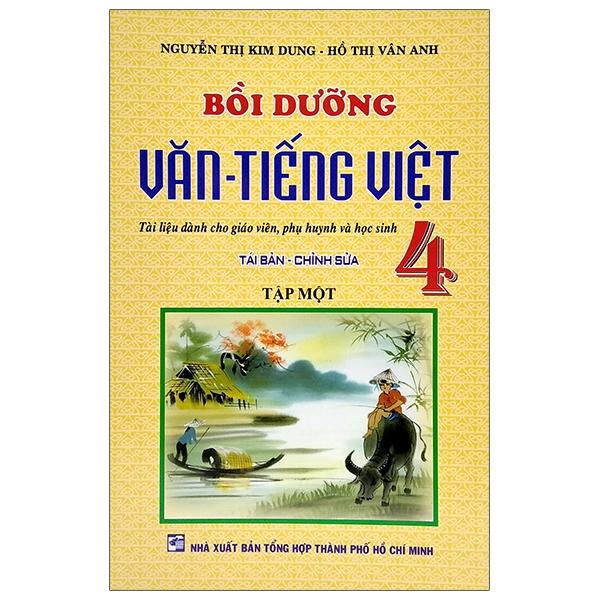 Bồi Dưỡng Văn - Tiếng Việt Lớp 4 (Tập 1)