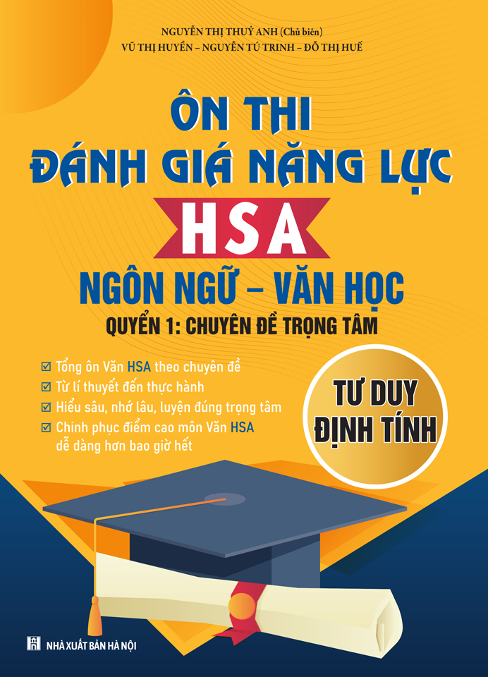 Sách - Ôn Thi Đánh Giá Năng Lực HSA Ngôn Ngữ-Văn Học - Quyển 1 - Chuyên Đề Trọng Tâm