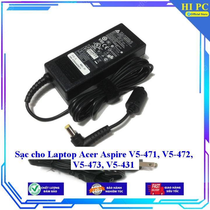 Sạc cho Laptop Acer Aspire V5-471 V5-472 V5-473 V5-431 - Kèm Dây nguồn - Hàng Nhập Khẩu