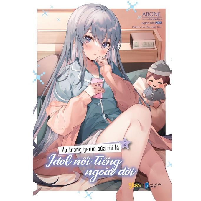 Sách Vợ Trong Game Của Tôi Là Idol Nổi Tiếng Ngoài Đời - Bản Quyền