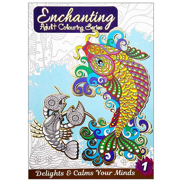 Enchanting Adult Colouring Series: Book 1