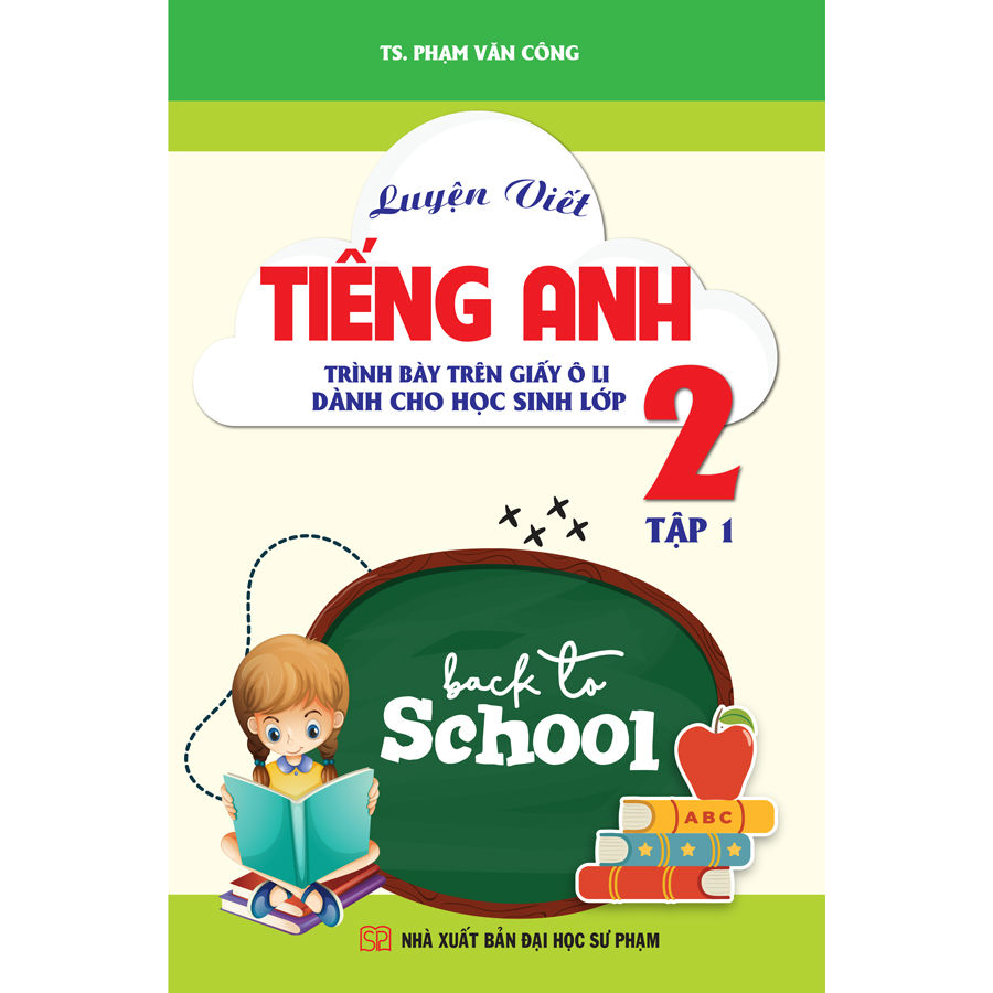 Luyện Viết Tiếng Anh Trình Bày Trên Giấy Ô Li Dành Cho Học Sinh Lớp 2 Tập 1