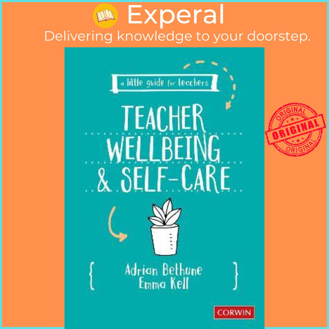 Sách - A Little Guide for Teachers: Teacher Wellbeing and Self-care by Adrian Bethune