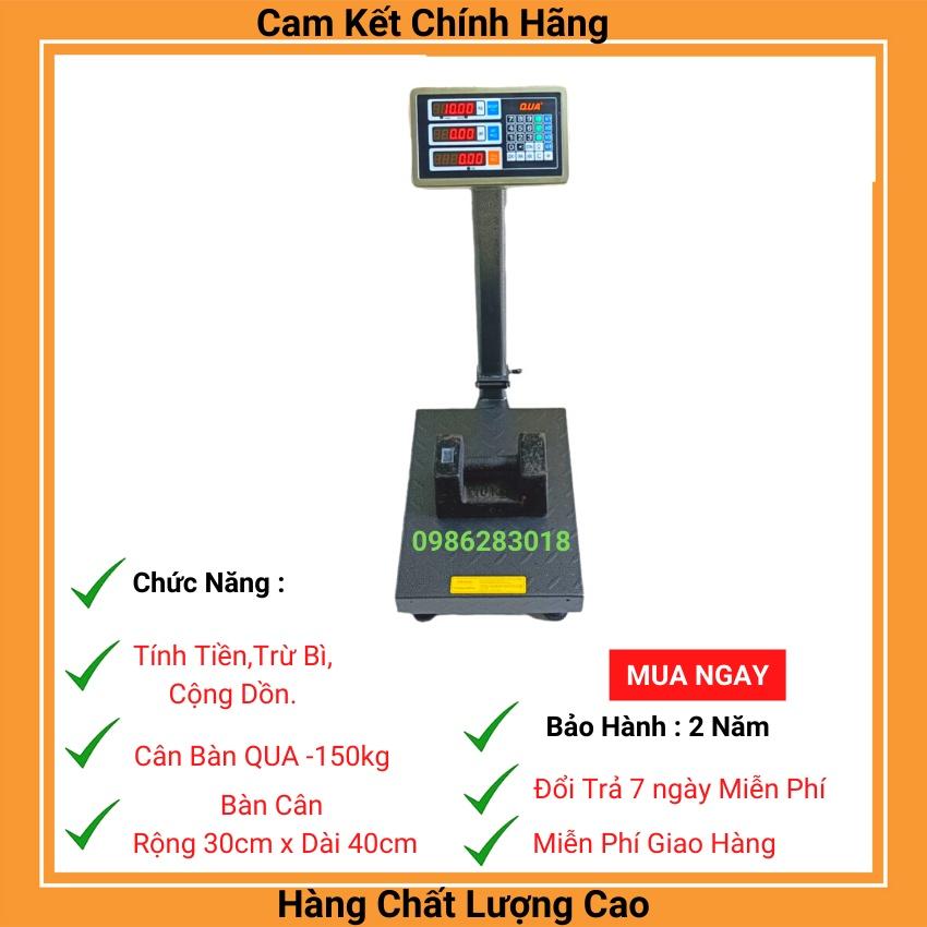 Cân bàn điện tử tính tiền QUA ( 100kg&amp;150kg ) ( bảo hành 24 T ) dùng cho cân trái cây hàng nông sản ,kho bãi