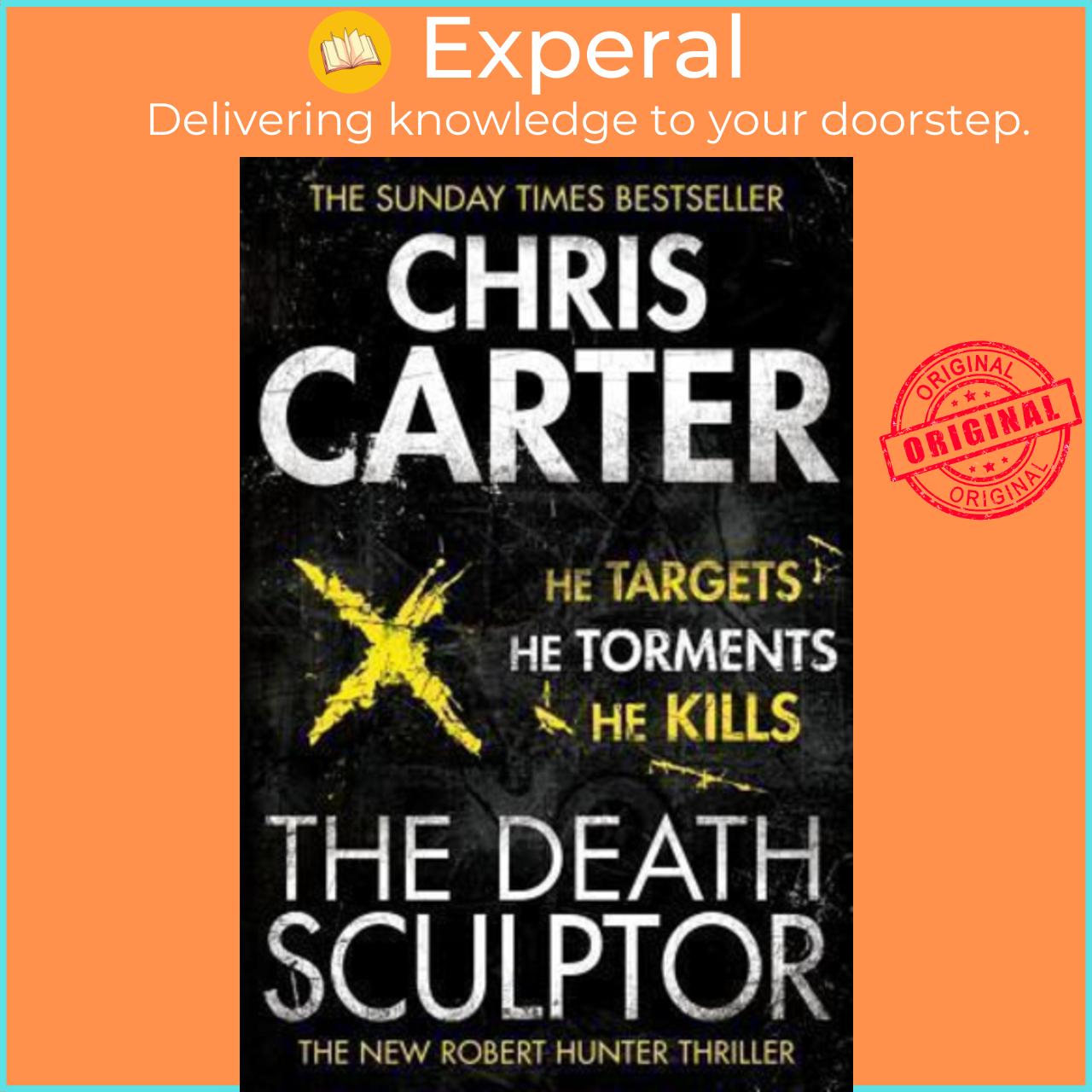Sách - The Death Sculptor : A brilliant serial killer thriller, featuring the un by Chris Carter (UK edition, paperback)