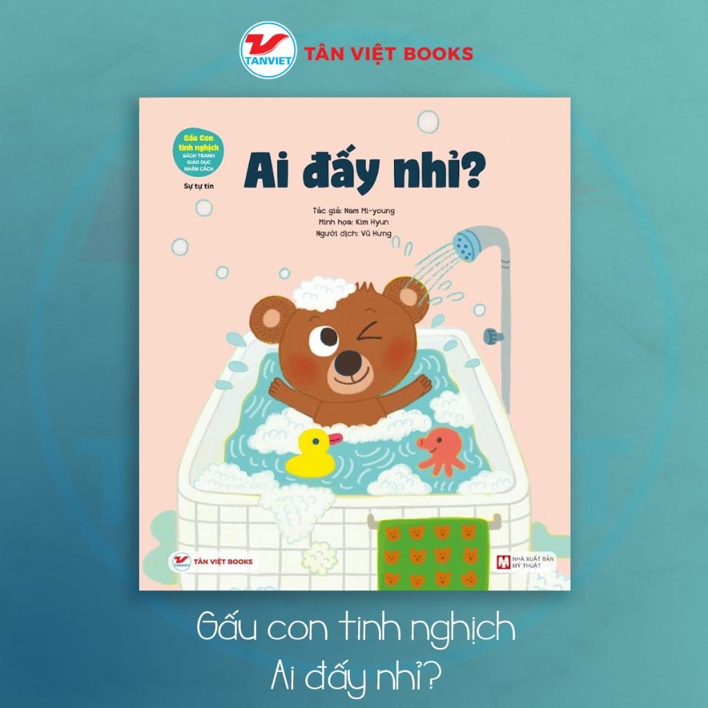 Bộ sách Gấu con tinh nghịch - Sách giáo dục tính cách cho trẻ - Bản Quyền