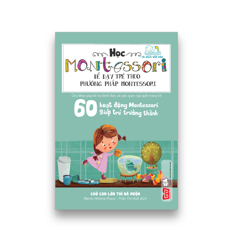 Sách Học Montessori để dạy trẻ theo phương pháp Montessori