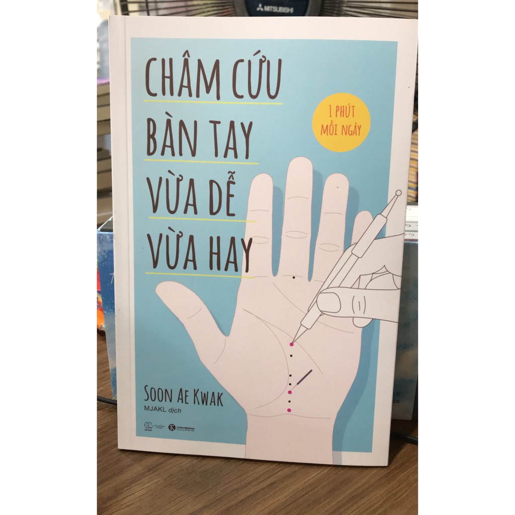 Châm Cứu Bàn Tay Vừa Dễ Vừa Hay