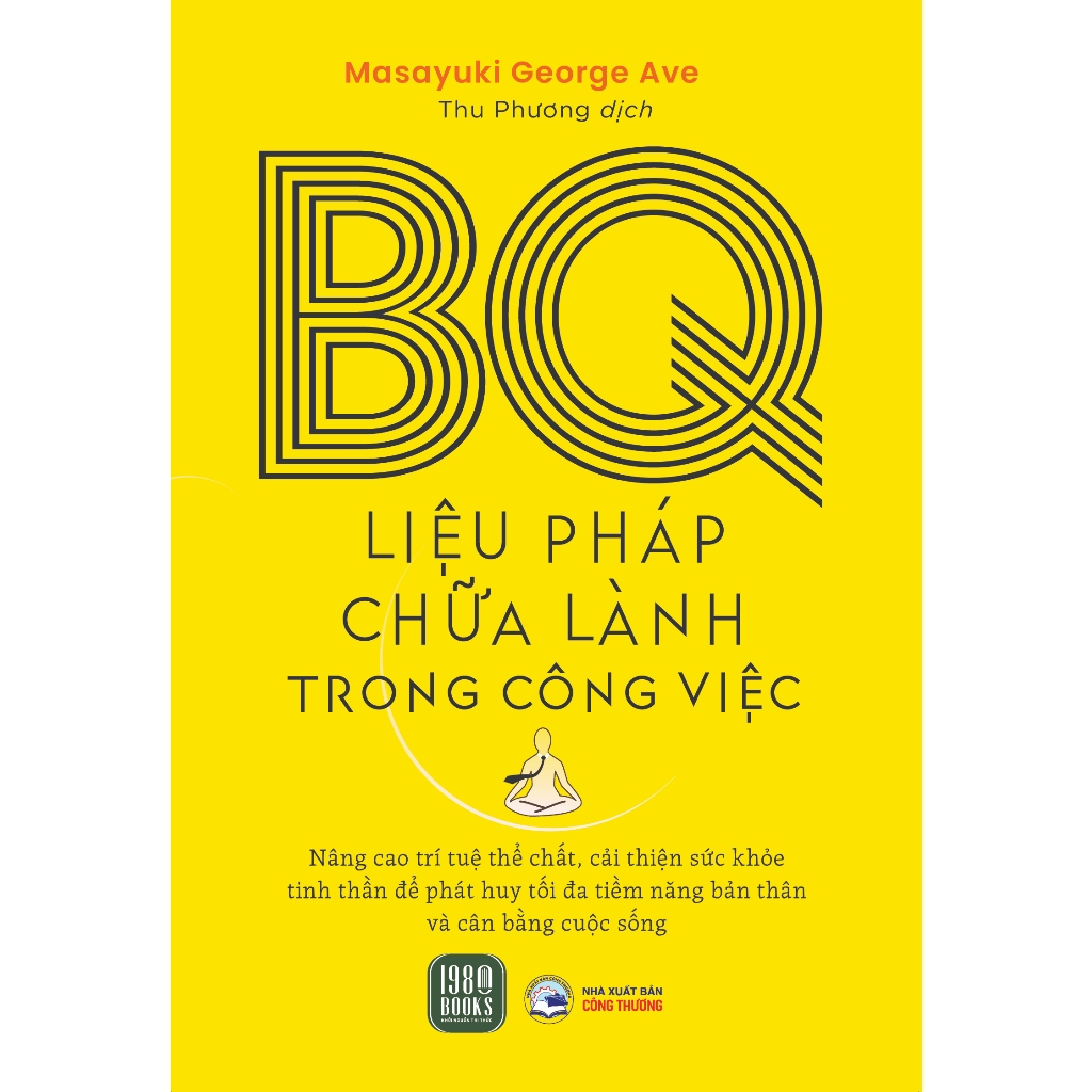 Cuốn Sách Nâng Cao Hiệu Quả Công Việc -BQ Liệu Pháp Chữa Lành Trong Công Việc