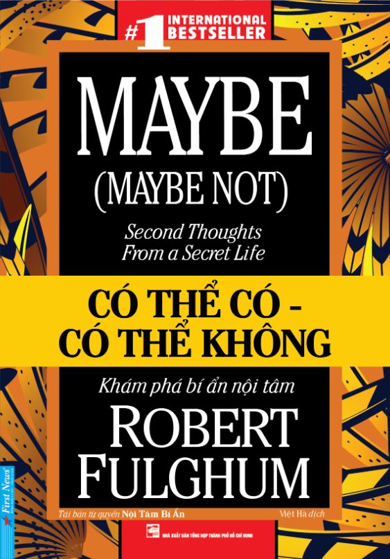 Có Thể Có - Có Thể Không (Tái Bản Từ Quyển: Nội Tâm Bí Ẩn)