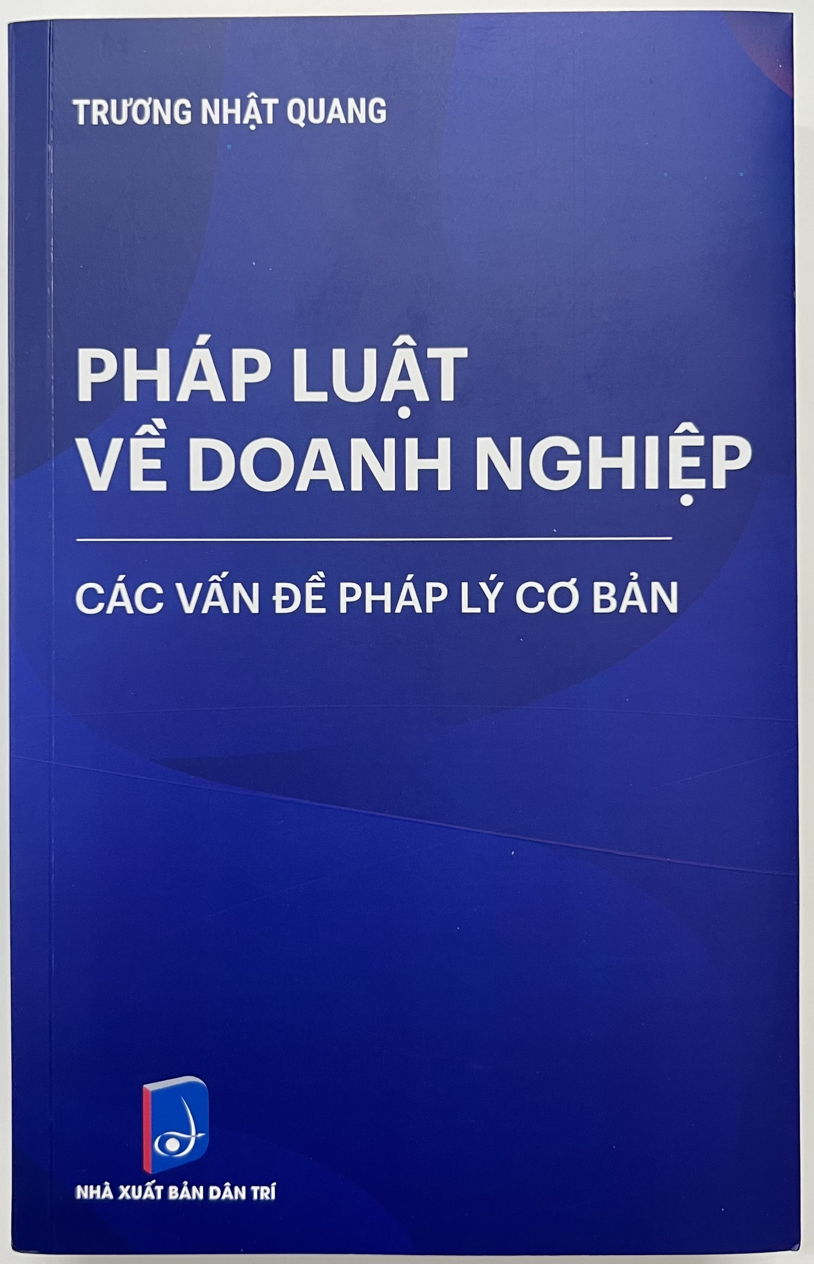 Sách - Pháp Luật Về Doanh Nghiệp Các Vấn Đề Pháp Lý Cơ Bản