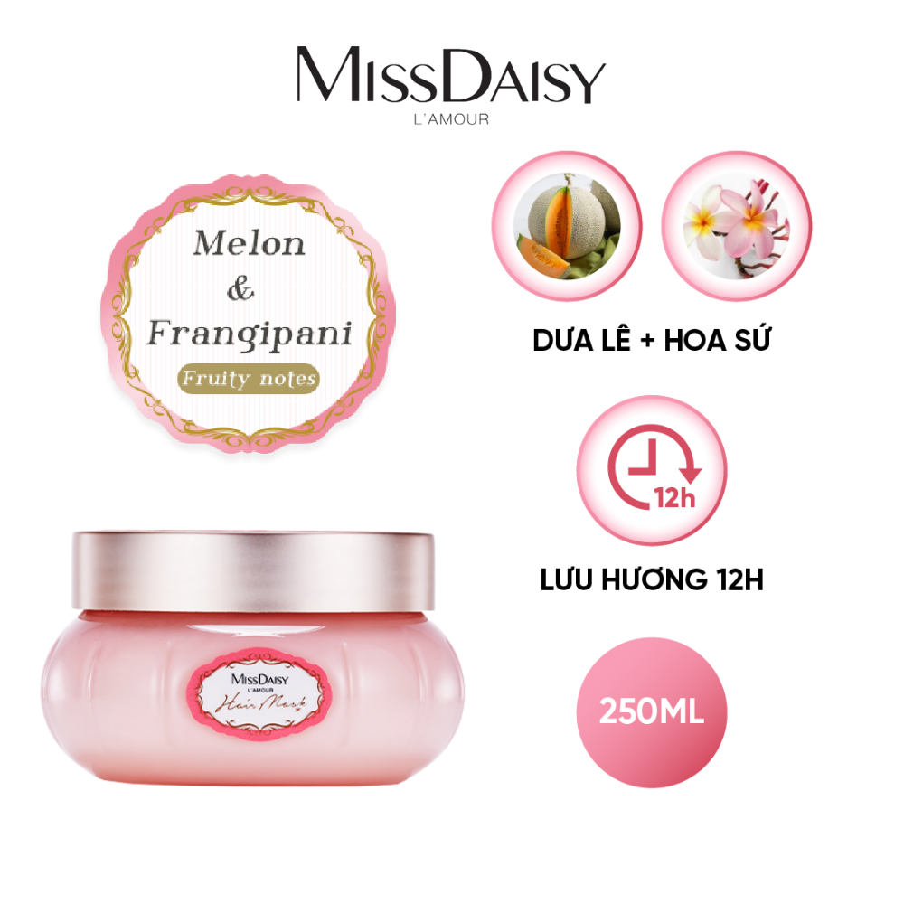 Mặt Nạ Tóc Nước Hoa MISSDAISY Chiết Xuất Dưa Lưới &amp; Hoa Sứ - Size 250ml