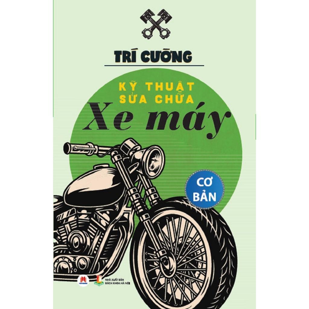 Sách - Kỹ Thuật Sửa Chữa Xe Máy Cơ Bản - Huy Hoàng Bookstore