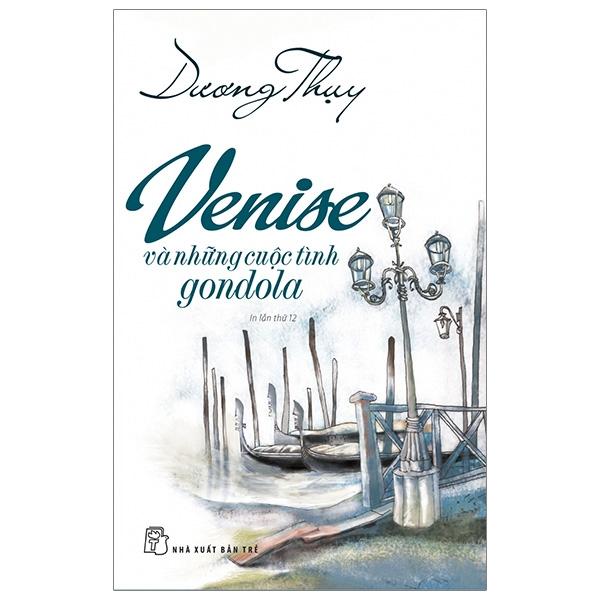 Sách Venise Và Những Cuộc Tình Gondola Tái Bản 2019